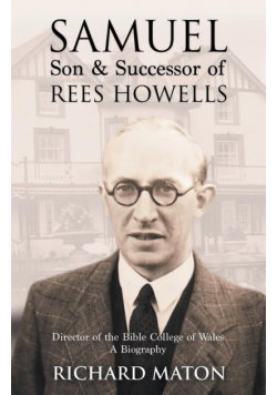 Samuel, Son and Successor of Rees Howells
