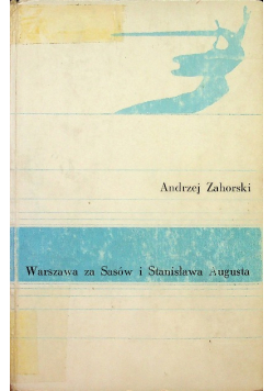 Warszawa za Sasów i Stanisława Augusta