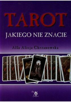 Chrzanowska Alla Alicja - Tarot jakiego nie znacie