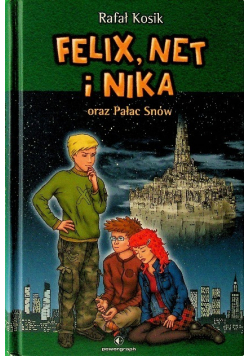 Felix Net i Nika oraz Pałac Snów