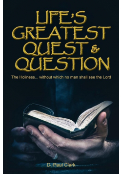 Life's Greatest Quest and Question