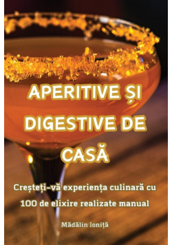 Aperitive Și Digestive De Casă