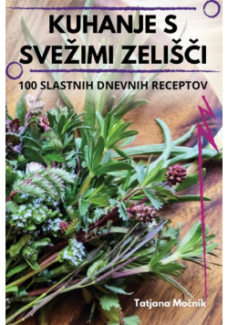 Kuhanje S Svežimi Zelišči