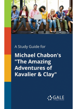 A Study Guide for Michael Chabon's "The Amazing Adventures of Kavalier & Clay"