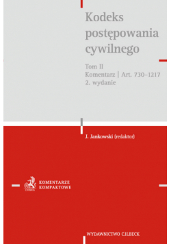 Kodeks postępowania cywilnego Tom 2 Komentarz do artykułów 730-1217