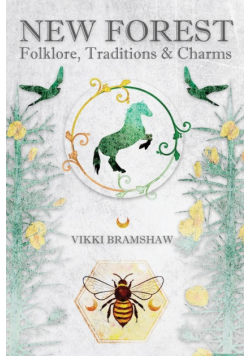 New Forest Folklore, Traditions & Charms