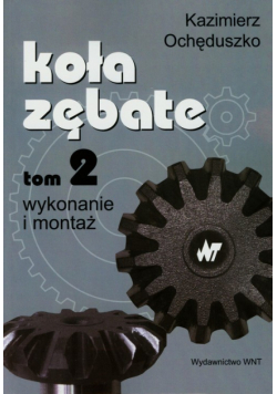 Ochęduszko Kazimierz - Koła zębate tom 2