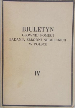 Biuletyn głównej komisji badania zbrodni niemieckich w Polsce IV 1948 r.