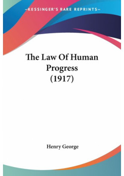 The Law Of Human Progress (1917)