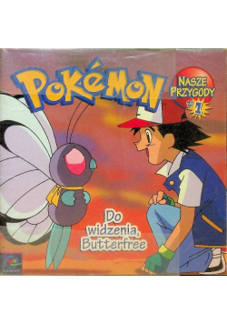 Pokemon Do widzenia Butterfree