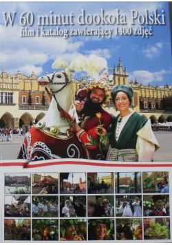 W 60 minut dookoła Polski. Film i katalog zawierający 1000 zdjęć