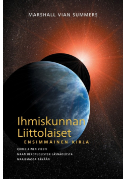 IHMISKUNNAN LIITTOLAISET, ENSIMMÄINEN KIRJA (The Allies of Humanity, Book One - Finnish Edition)