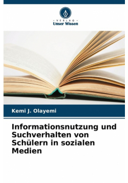 Informationsnutzung und Suchverhalten von Schülern in sozialen Medien
