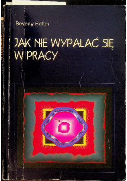 Jak nie wypalać się w pracy