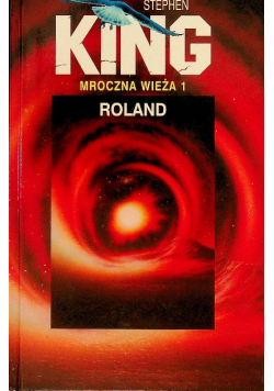 Mroczna wieża Tom 1 Roland