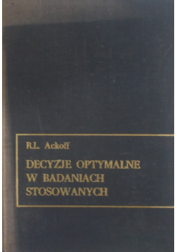 Decyzje optymalne w badaniach stosowanych