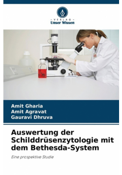 Auswertung der Schilddrüsenzytologie mit dem Bethesda-System