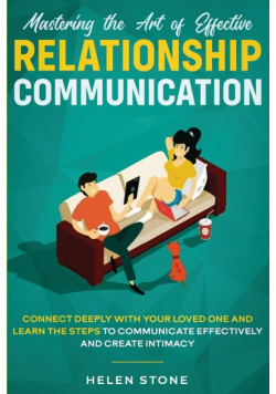 Mastering the Art of Effective Relationship Communication