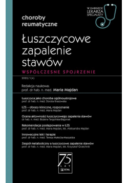 W gabinecie lekarza specjalisty. Choroby reumatyczne. Łuszczycowe zapalenie stawów