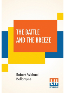 The Battle And The Breeze
