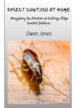 Insect Control At Home - Navigating The Frontier Of Cutting-Edge Control Solutions