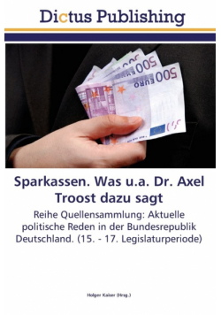Sparkassen. Was u.a. Dr. Axel Troost dazu sagt