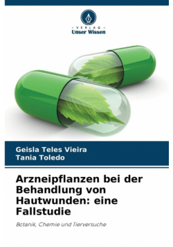 Arzneipflanzen bei der Behandlung von Hautwunden