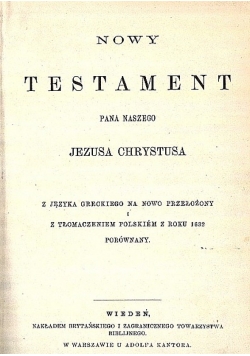 Nowy Testament Pana Naszego Jezusa Chrystusa, 1897 r.