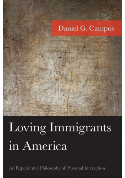 Loving Immigrants in America