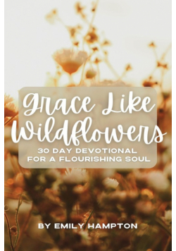 Grace Like Wildflowers