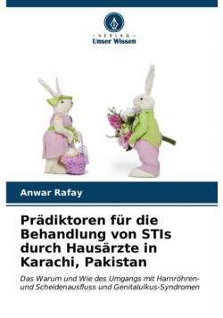 Prädiktoren für die Behandlung von STIs durch Hausärzte in Karachi, Pakistan