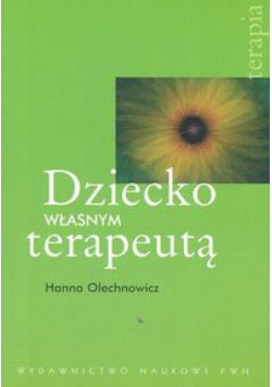 Dziecko własnym terapeutą