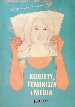 Kobiety feminizm i media
