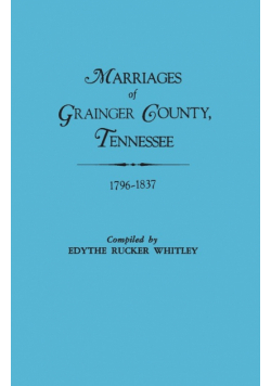 Marriages of Grainger County, Tennessee, 1796-1837
