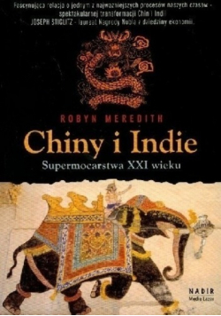 Chiny i Indie Supermocarstwa XXI wieku