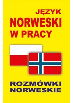 Język norweski w pracy Rozmówki norweskie