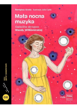 Mała nocna muzyka Gwiezdne skrzypce  Wandy Wiłkomirskiej