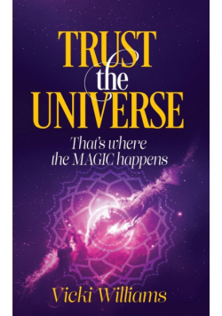 Trust the Universe