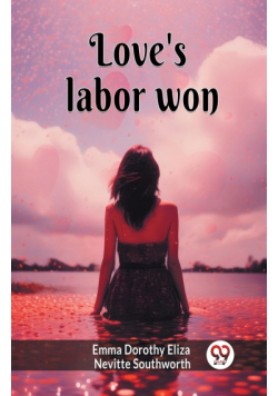 Love's labor won