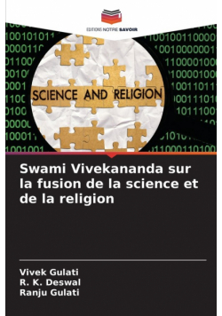 Swami Vivekananda sur la fusion de la science et de la religion