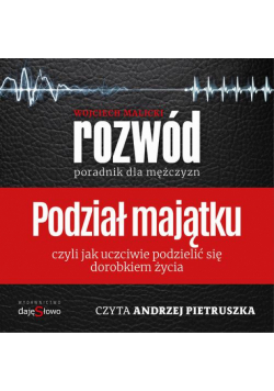 Podział Majątku - Poradnik dla Mężczyzn