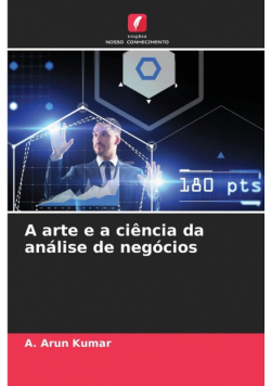 A arte e a ciência da análise de negócios