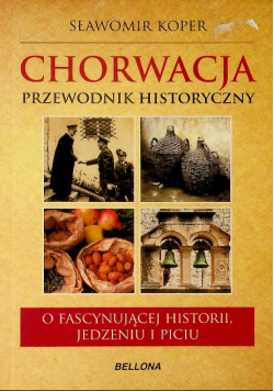 Chorwacja Przewodnik historyczny