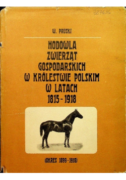 Hodowla zwierząt gospodarskich w Królestwie Polskim w latach 1815 - 1918 tom  III