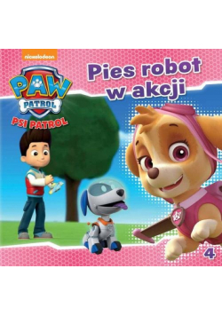 Psi Patrol 4 Pies robot w akcji