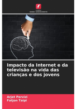 Impacto da Internet e da televisão na vida das crianças e dos jovens