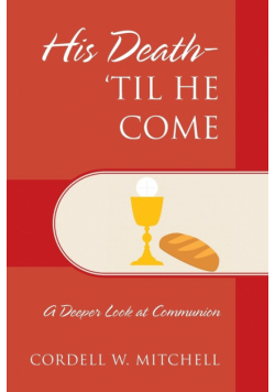 His Death-'Til He Come