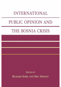 International Public Opinion and the Bosnia Crisis