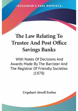 The Law Relating To Trustee And Post Office Savings Banks