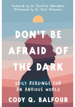 Don't Be Afraid of the Dark
